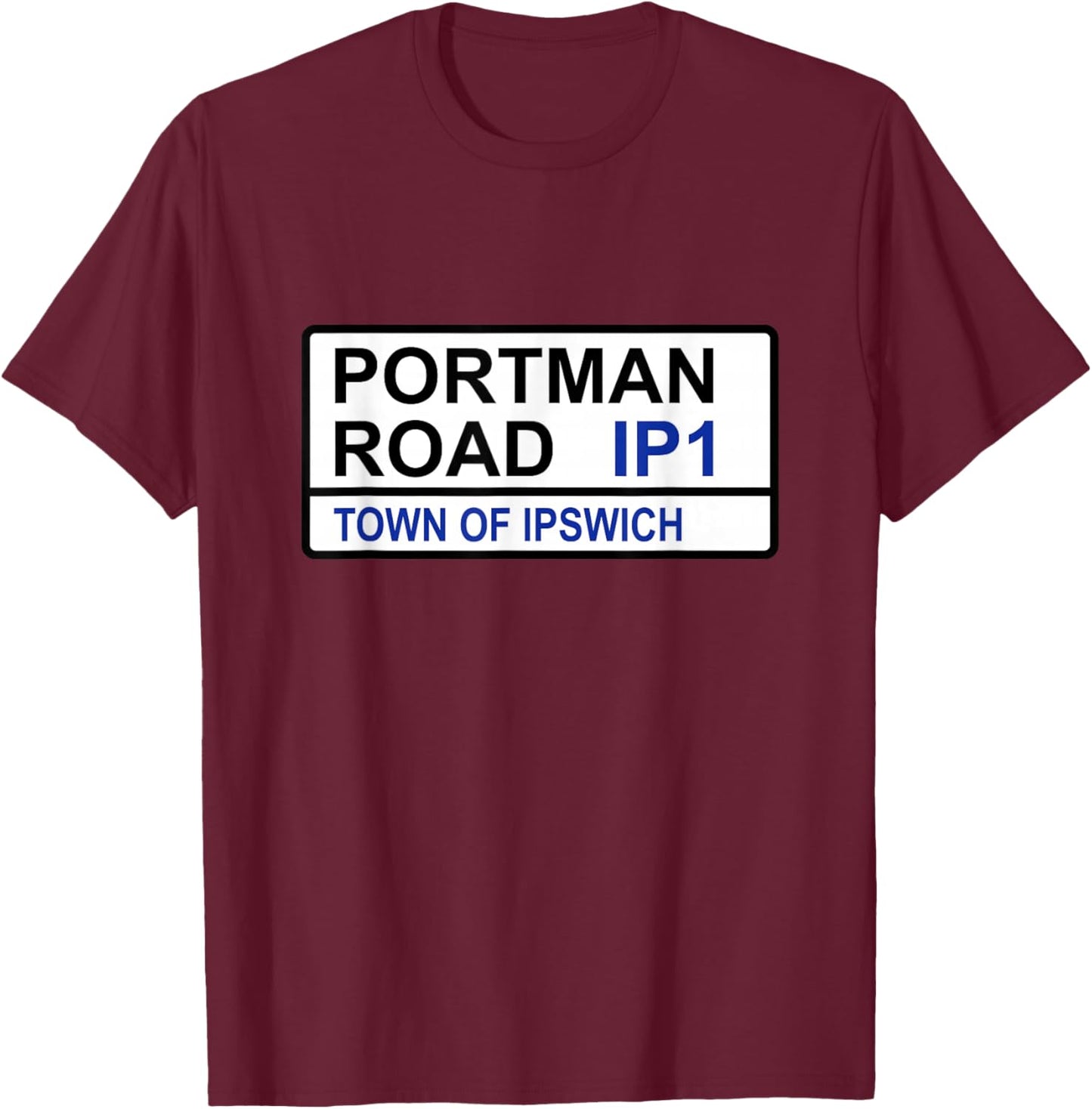 Ipswich Town Portman Road Iconic Street Sign T-Shirt - T-Shirt | Maroon