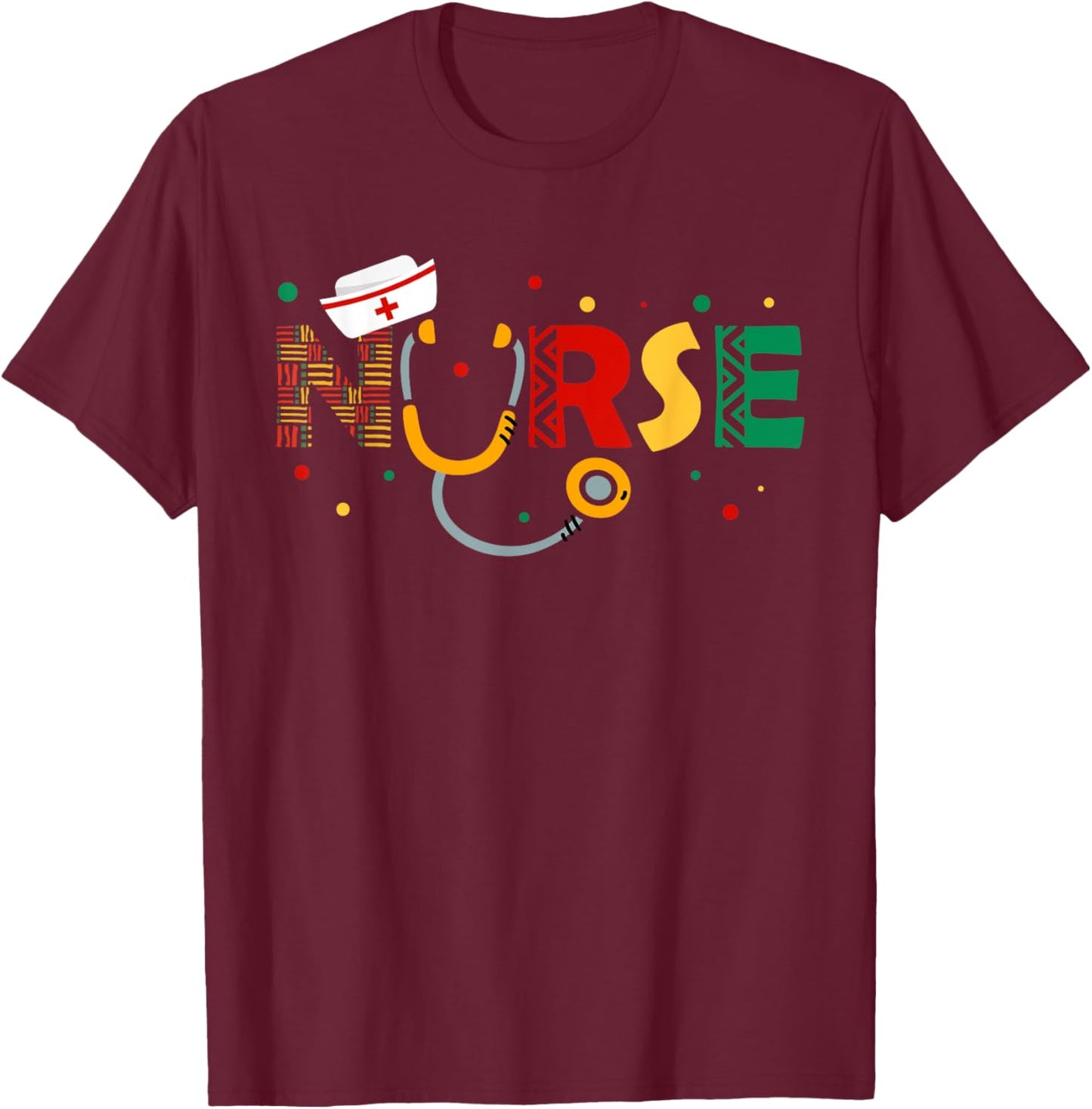 Juneteenth Nurse Melanin Nursing Stethoscope Black History T-Shirt - T-Shirt | Maroon