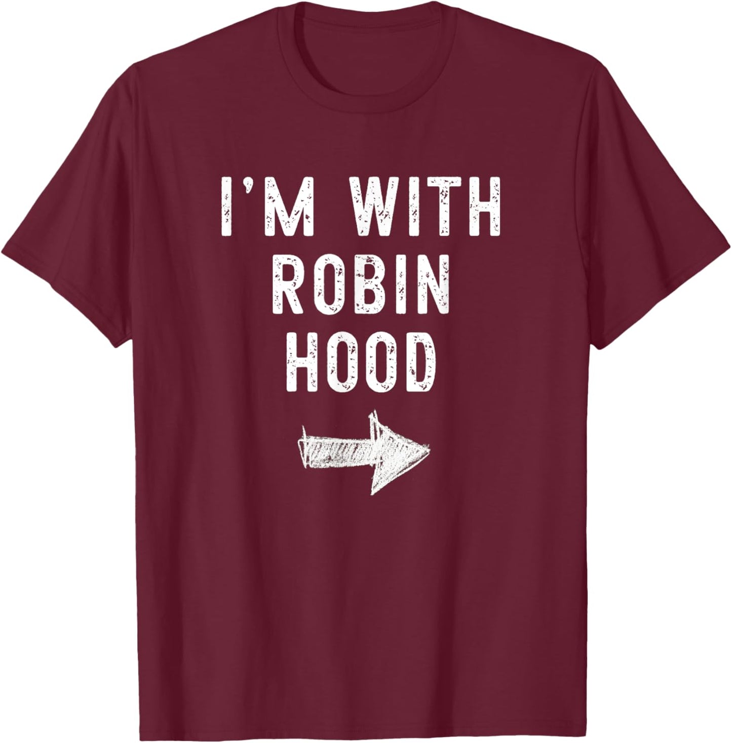 I'm With Robin Hood Costume Halloween Matching Couple T-Shirt - T-Shirt | Maroon