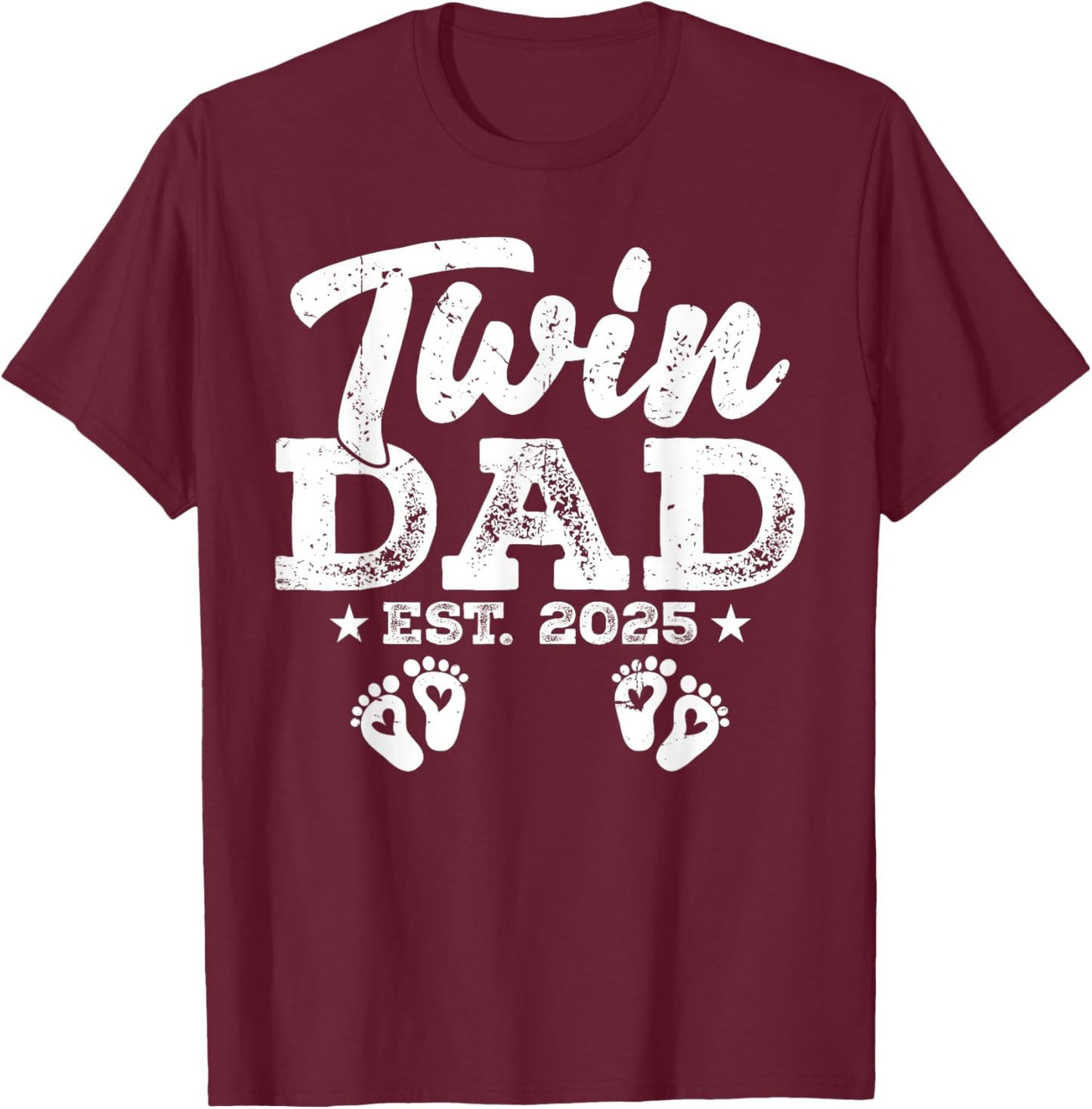Funny Twin Dad Est. 2025 Daddy Happy Fathers Day Men Guys T-Shirt - T-Shirt | Maroon
