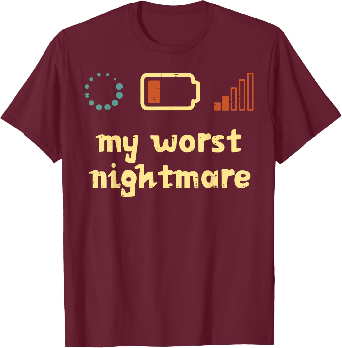 My Worst Nightmare Low Wifi Signal Funny Gamer Men Boys Kids T-Shirt - T-Shirt | Maroon