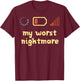 My Worst Nightmare Low Wifi Signal Funny Gamer Men Boys Kids T-Shirt - T-Shirt | Maroon