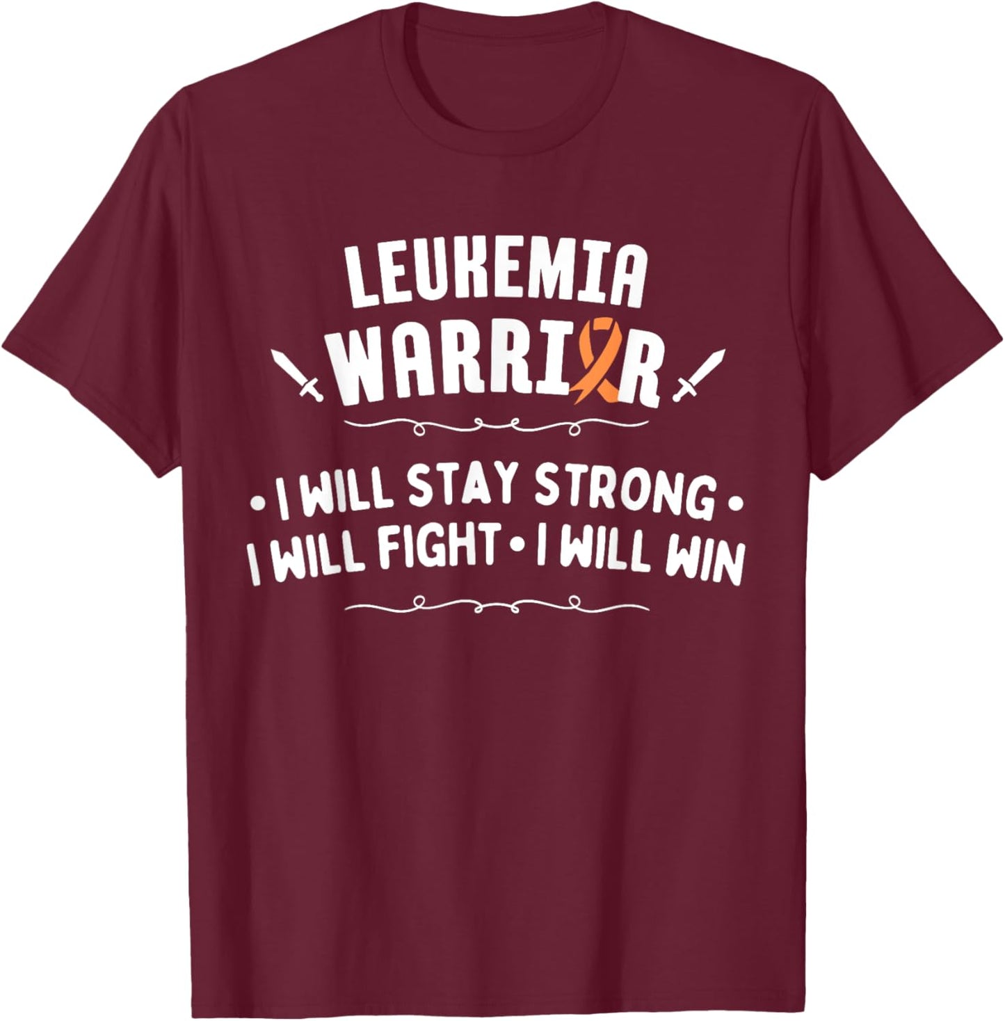 Leukemia Warrior Fight Win Awareness T-Shirt - T-Shirt | Maroon