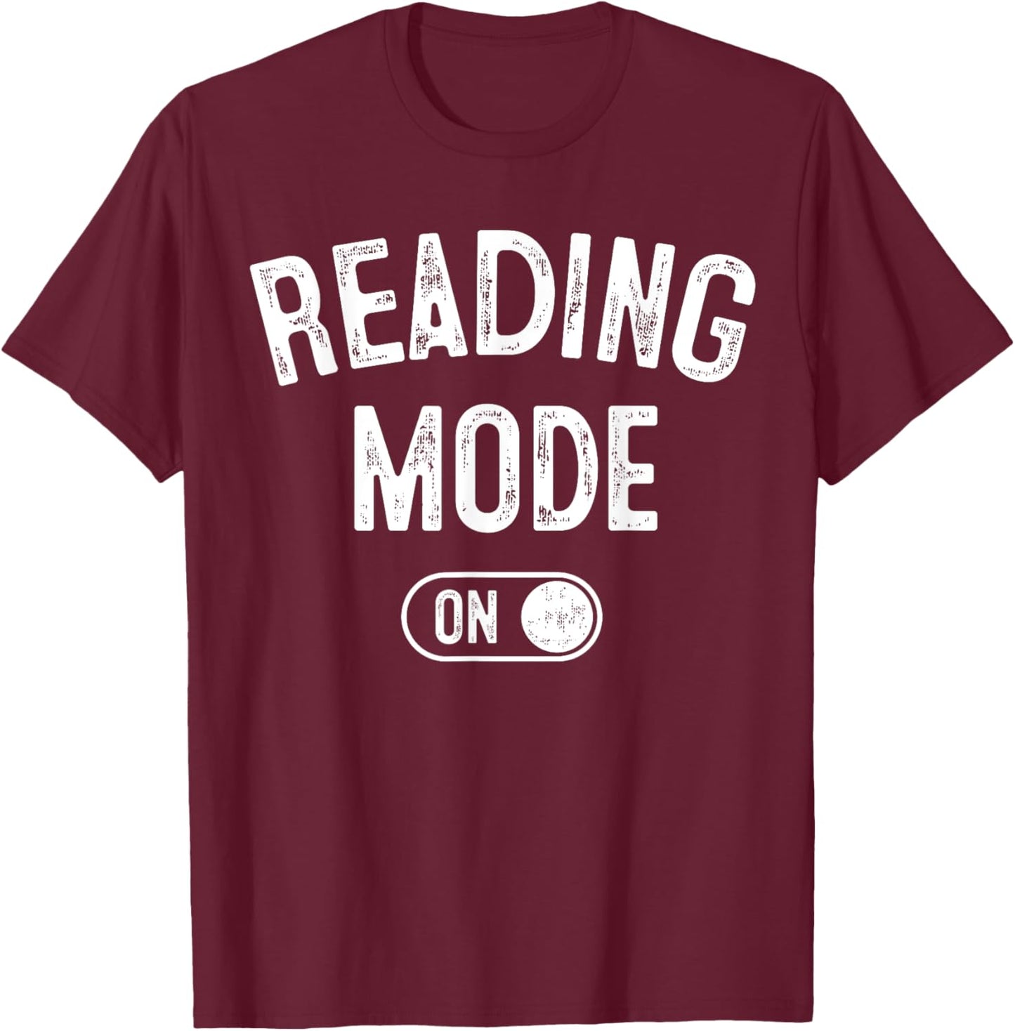 Reading Mode On Funny Book Lover Gift librarian teacher T-Shirt - T-Shirt | Maroon