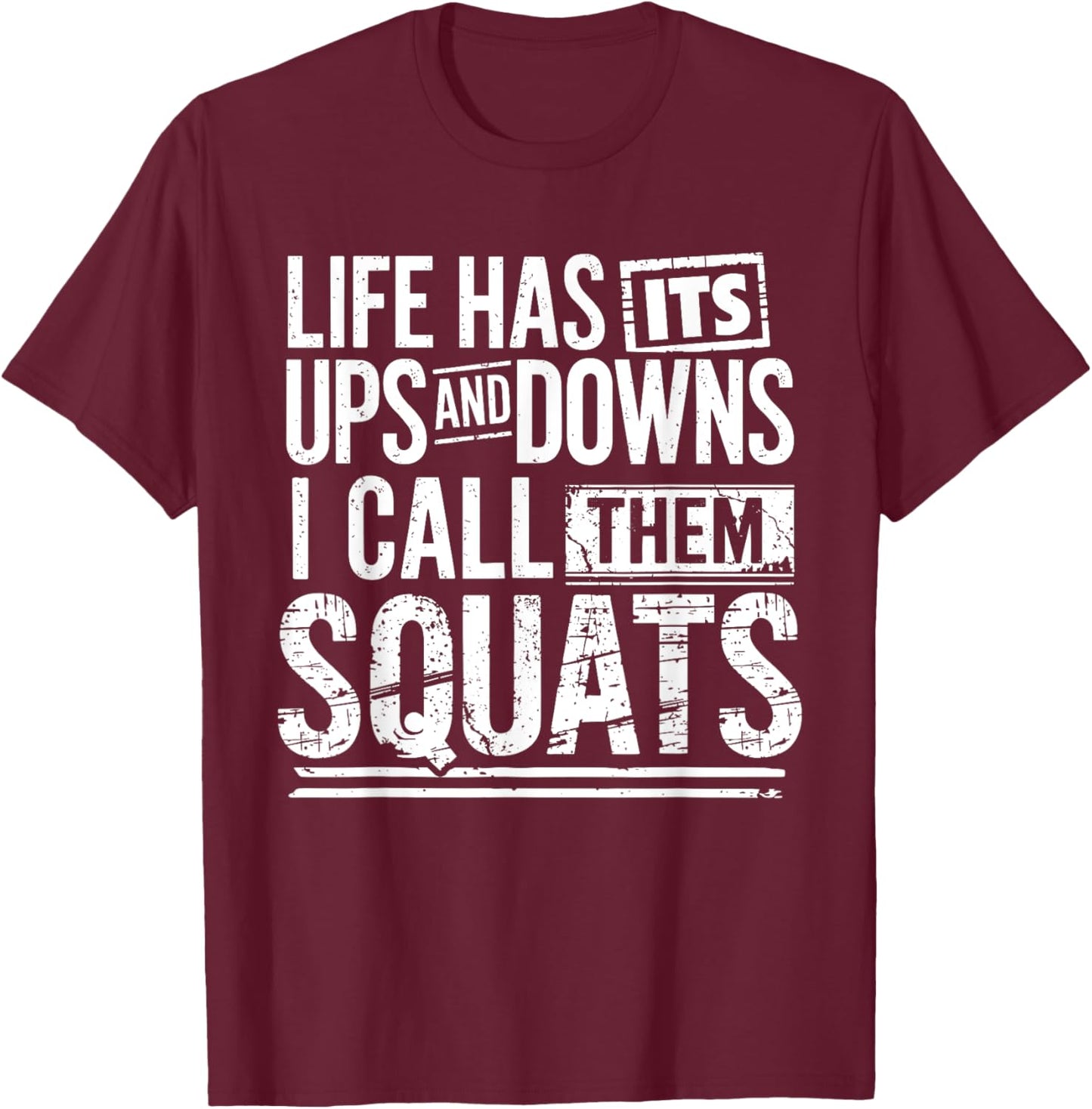 Funny Fitness Gym Workout Weights Squat Men Women T-Shirt - T-Shirt | Maroon