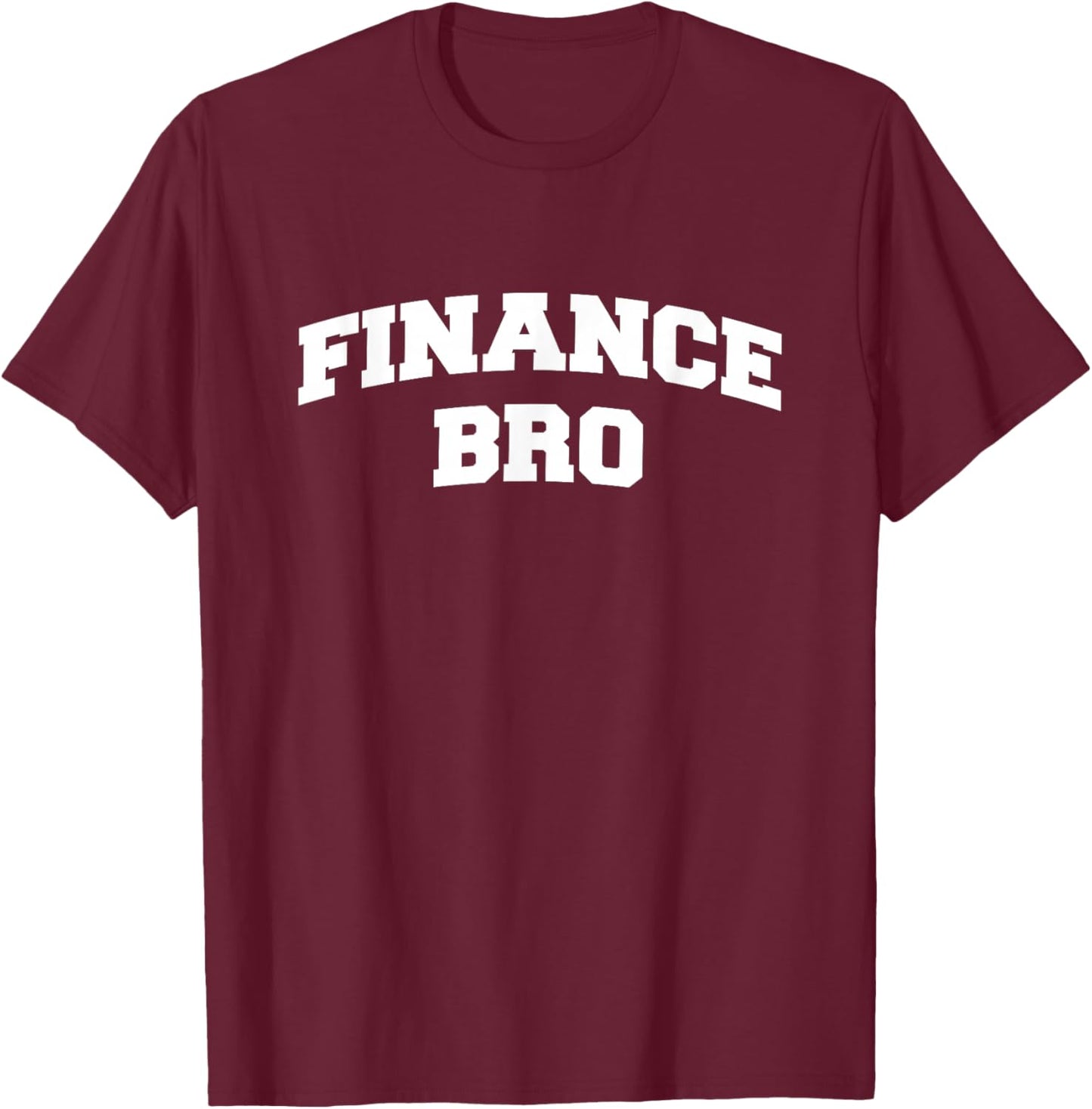 Finance Bro Stock Broker Funny Banker T-Shirt - T-Shirt | Maroon
