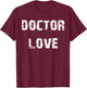Doctor Love T-Shirt - T-Shirt | Maroon