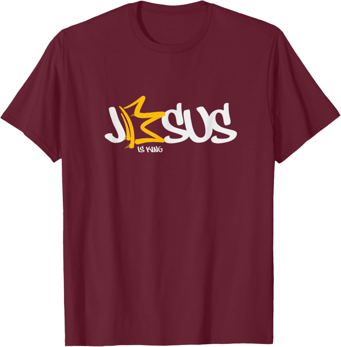 Jesus is King Faith in Jesus King Crown T-Shirt - T-Shirt | Maroon