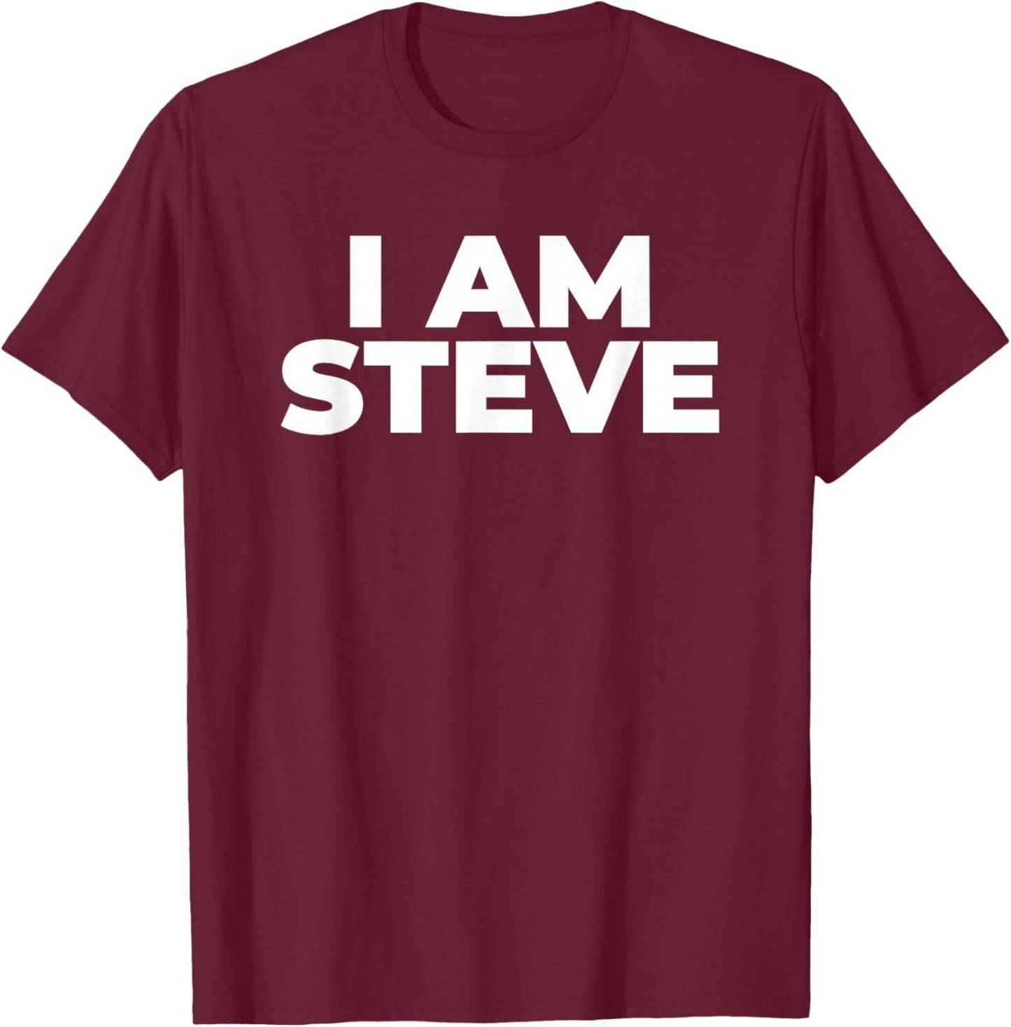 I Am Steve T-Shirt - T-Shirt | Maroon