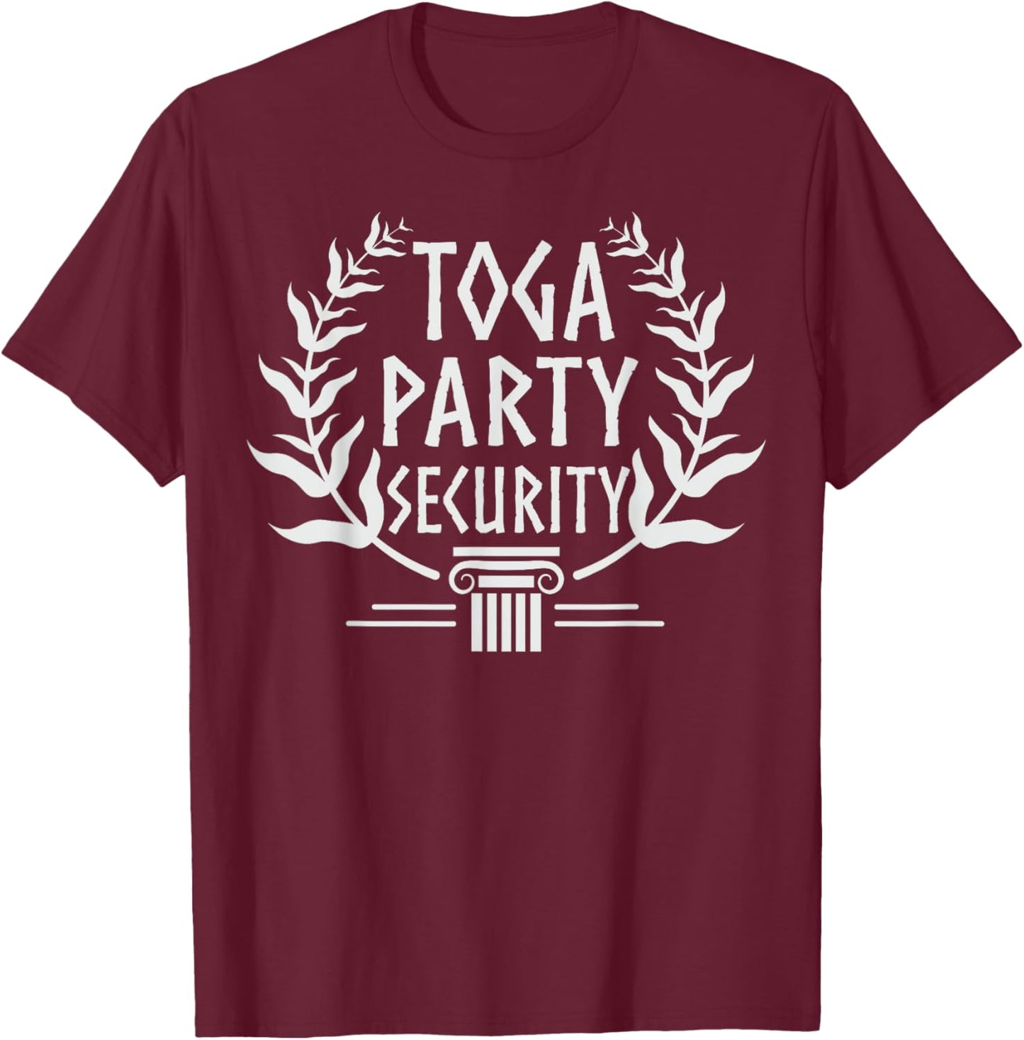 Toga Party Security - Funny Toga Party Costume T-Shirt - T-Shirt | Maroon