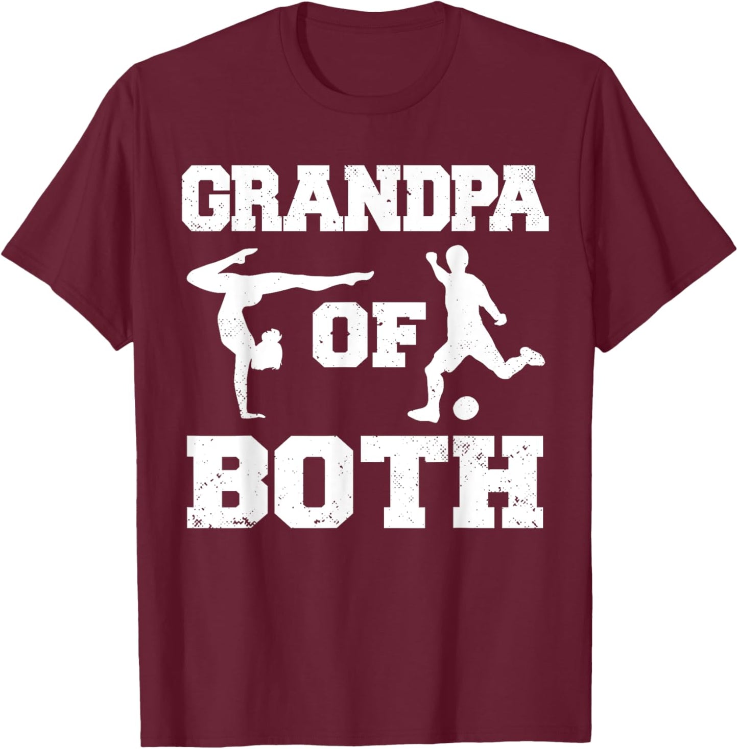 Grandpa Of Both Funny Soccer and Gymnastics Grandpa T-Shirt - T-Shirt | Maroon