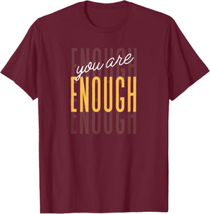 You Are Enough Positive Gift -Adults Black Small Classic Letter Print Motivation Casual Everyday Wear T-Shirt - T-Shirt | Maroon