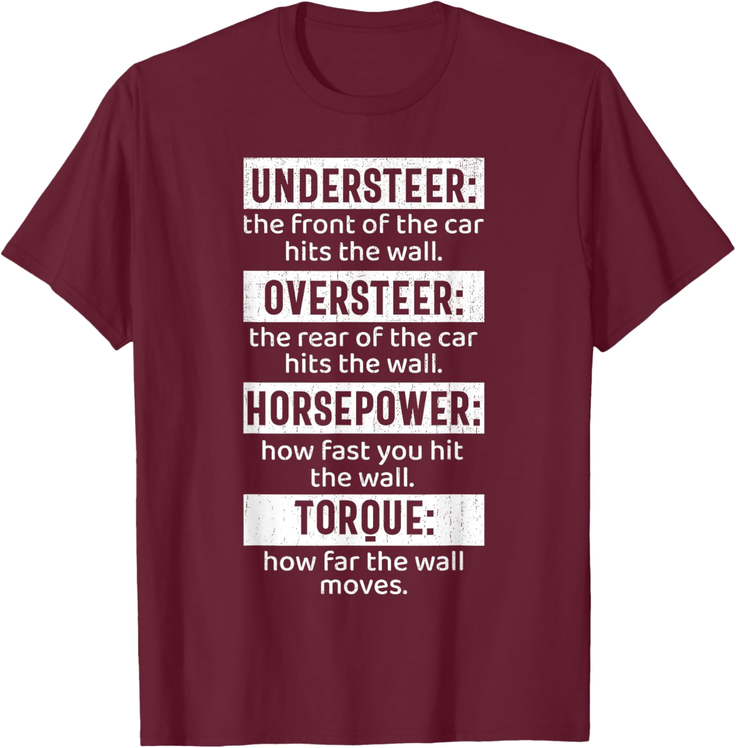 Automotive Funny Understeer Oversteer Horsepower Torque T-Shirt - T-Shirt | Maroon