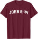 John 8:44 T-Shirt - T-Shirt | Maroon