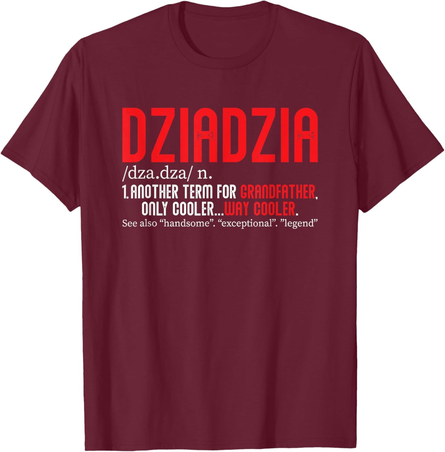 Polish Grandpa Dziadziu Poland Family Grandfather Dziadzia T-Shirt - T-Shirt | Maroon