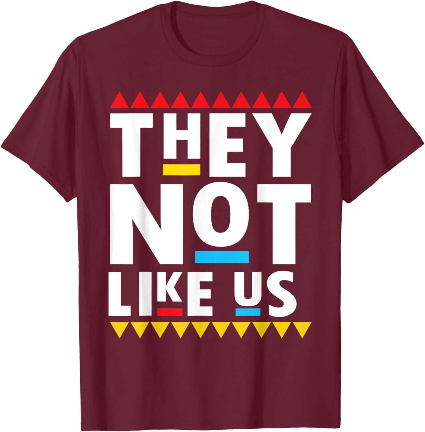 Funny sayings They not like it us T-Shirt - T-Shirt | Maroon
