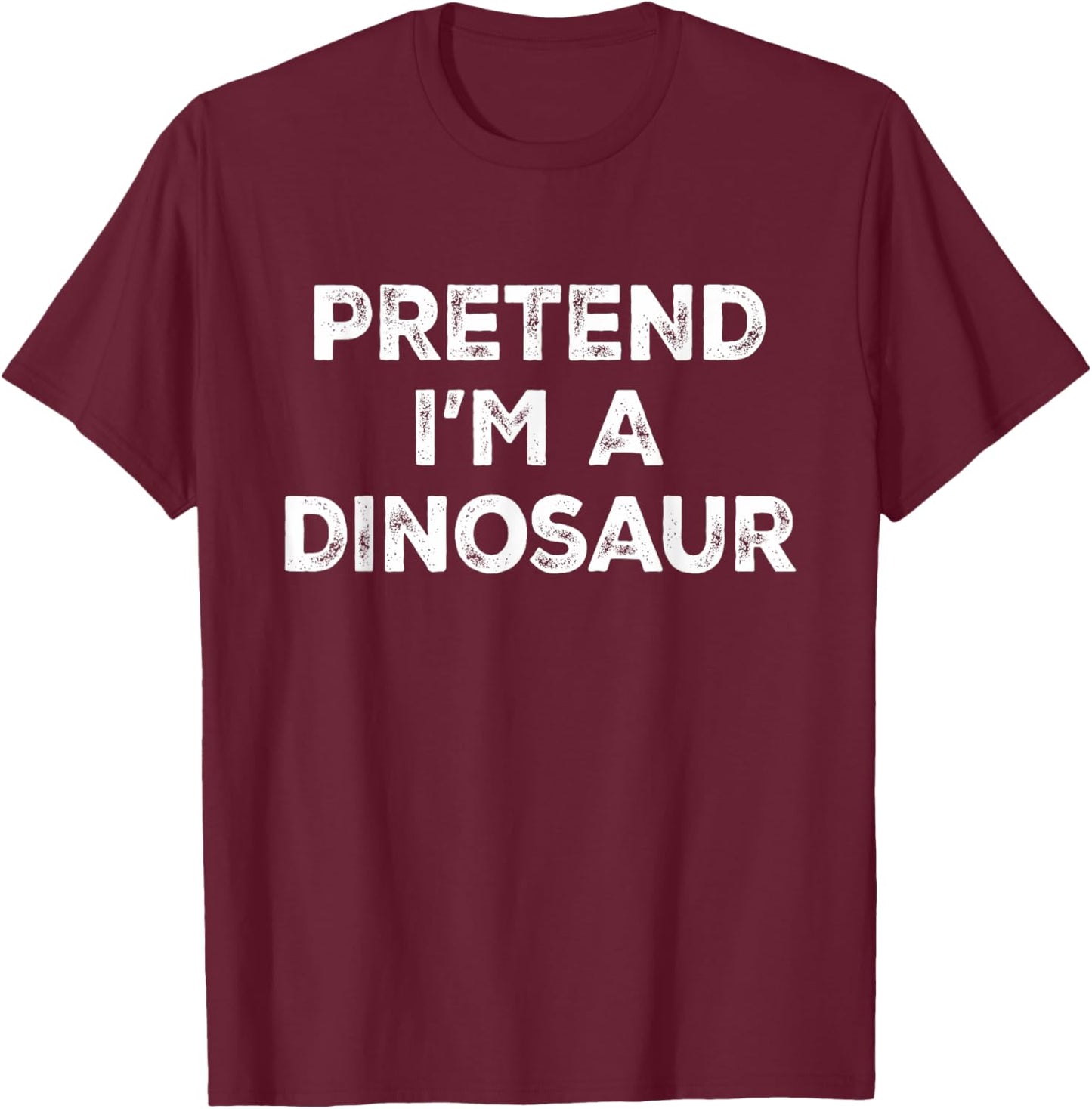Pretend I'm A Dinosaur Lazy Halloween Costume T-Shirt - T-Shirt | Maroon