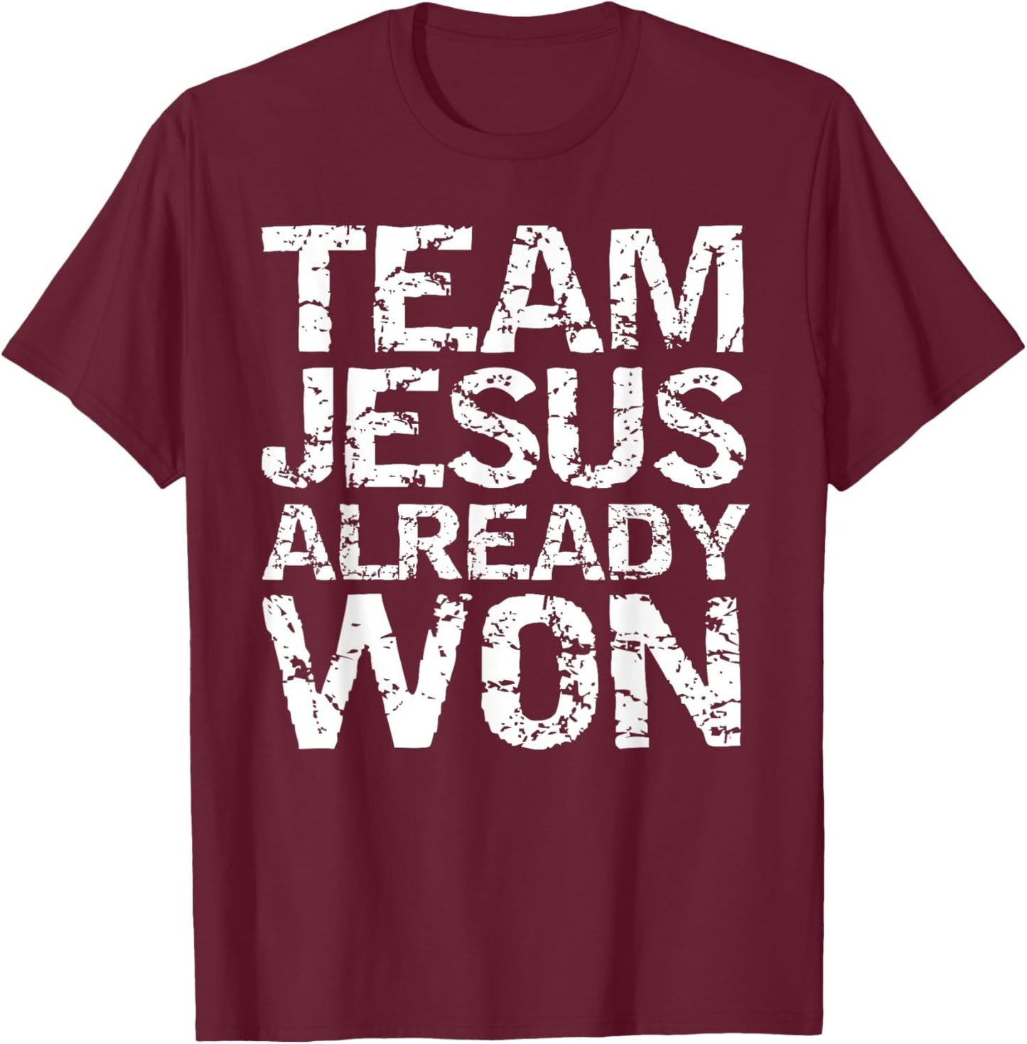 Matching Christian Gifts for Groups Team Jesus Already Won T-Shirt - T-Shirt | Maroon
