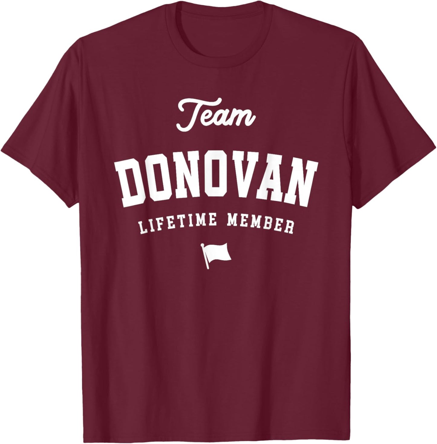 Team Donovan Lifetime Member Funny Name Donovan T-Shirt - T-Shirt | Maroon