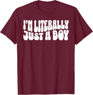 I'm Literally Just A Boy Funny Boys Saying Humor T-Shirt - T-Shirt | Maroon