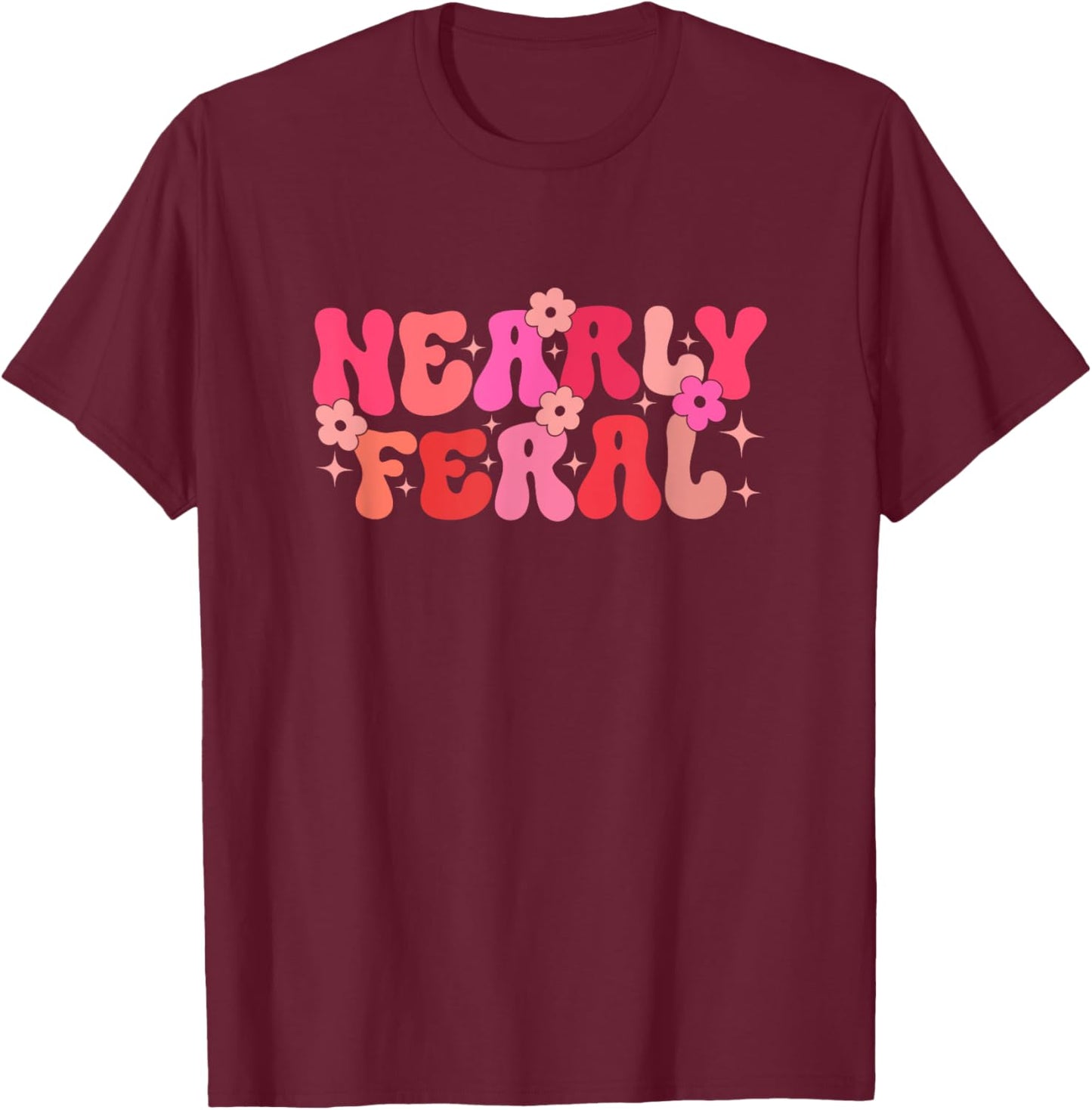 Groovy Nearly Feral Toddler Feral Child Groovy Flower Girl T-Shirt - T-Shirt | Maroon