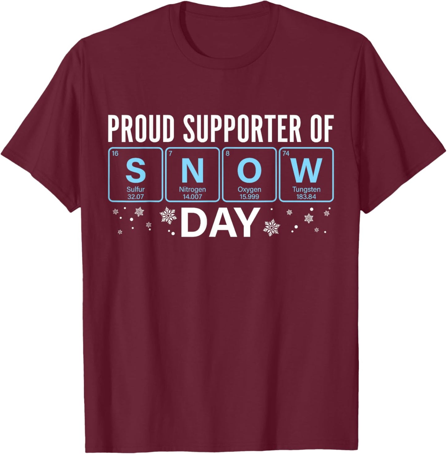 Proud Supporter Of Snow Days Christmas Chemistry Teacher T-Shirt - T-Shirt | Maroon