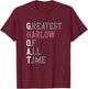 Greatest Harlow of all time | GOAT | Harlow T-Shirt - T-Shirt | Maroon