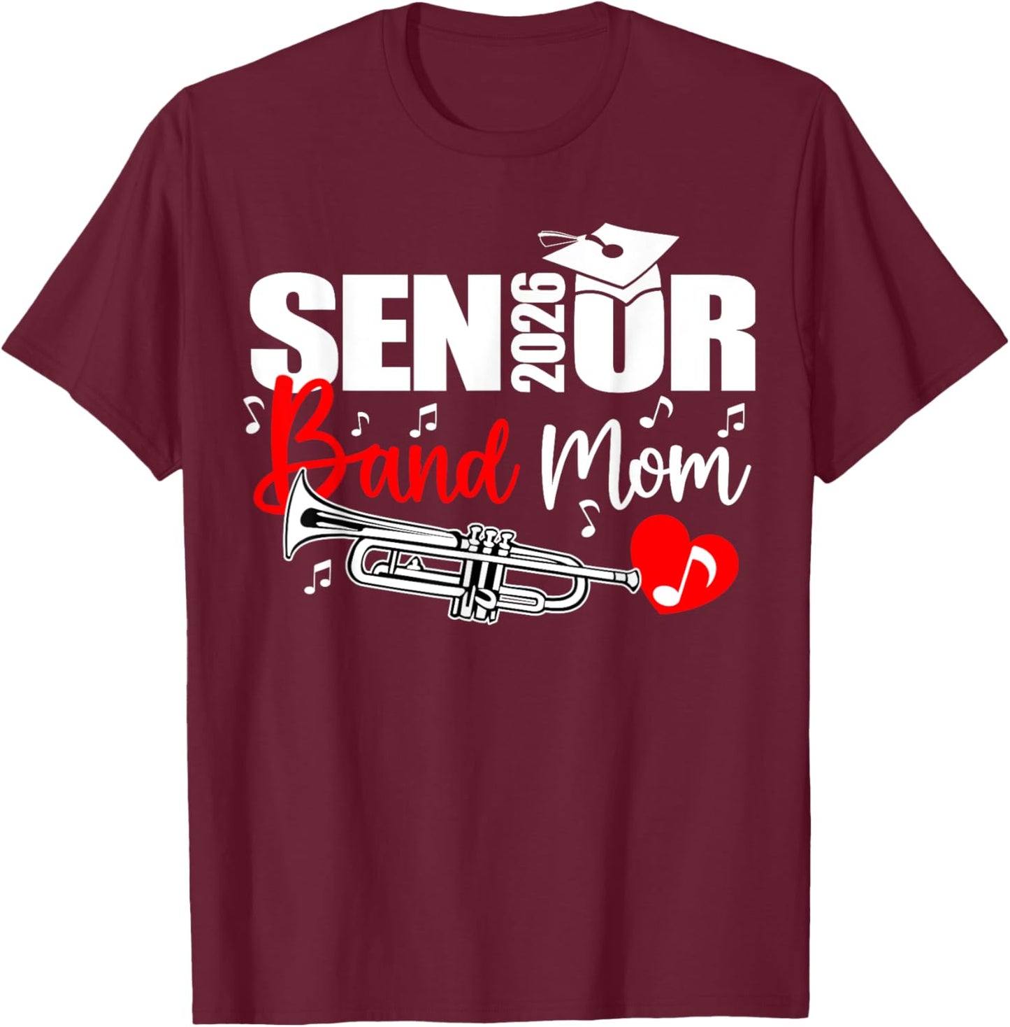 Senior Band Mom 2026 Marching Band Class of 2026 Trumpet T-Shirt - T-Shirt | Maroon