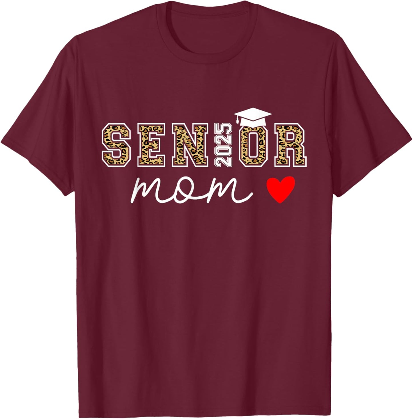 Mom Senior 2025 Proud Mom Of A Class Of 2025 Graduate T-Shirt - T-Shirt | Maroon