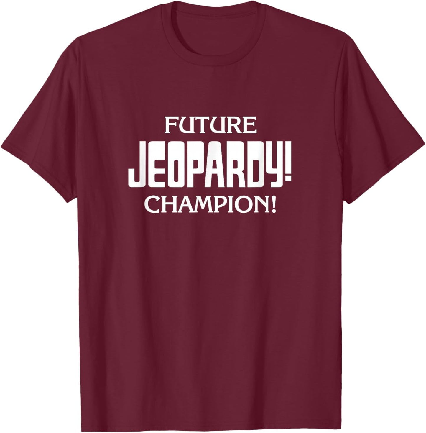 Jeopardy! Future Champion - Black, Small, -Adult T-Shirt - T-Shirt | Maroon