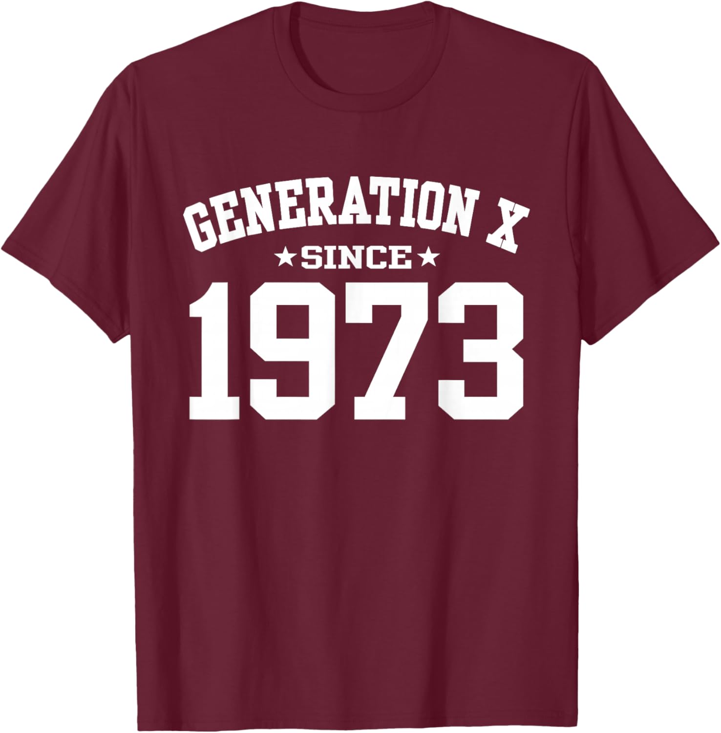 Generation X Since 1973 Gen X Birthday T-Shirt - T-Shirt | Maroon