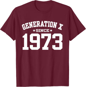 Generation X Since 1973 Gen X Birthday T-Shirt - T-Shirt | Maroon