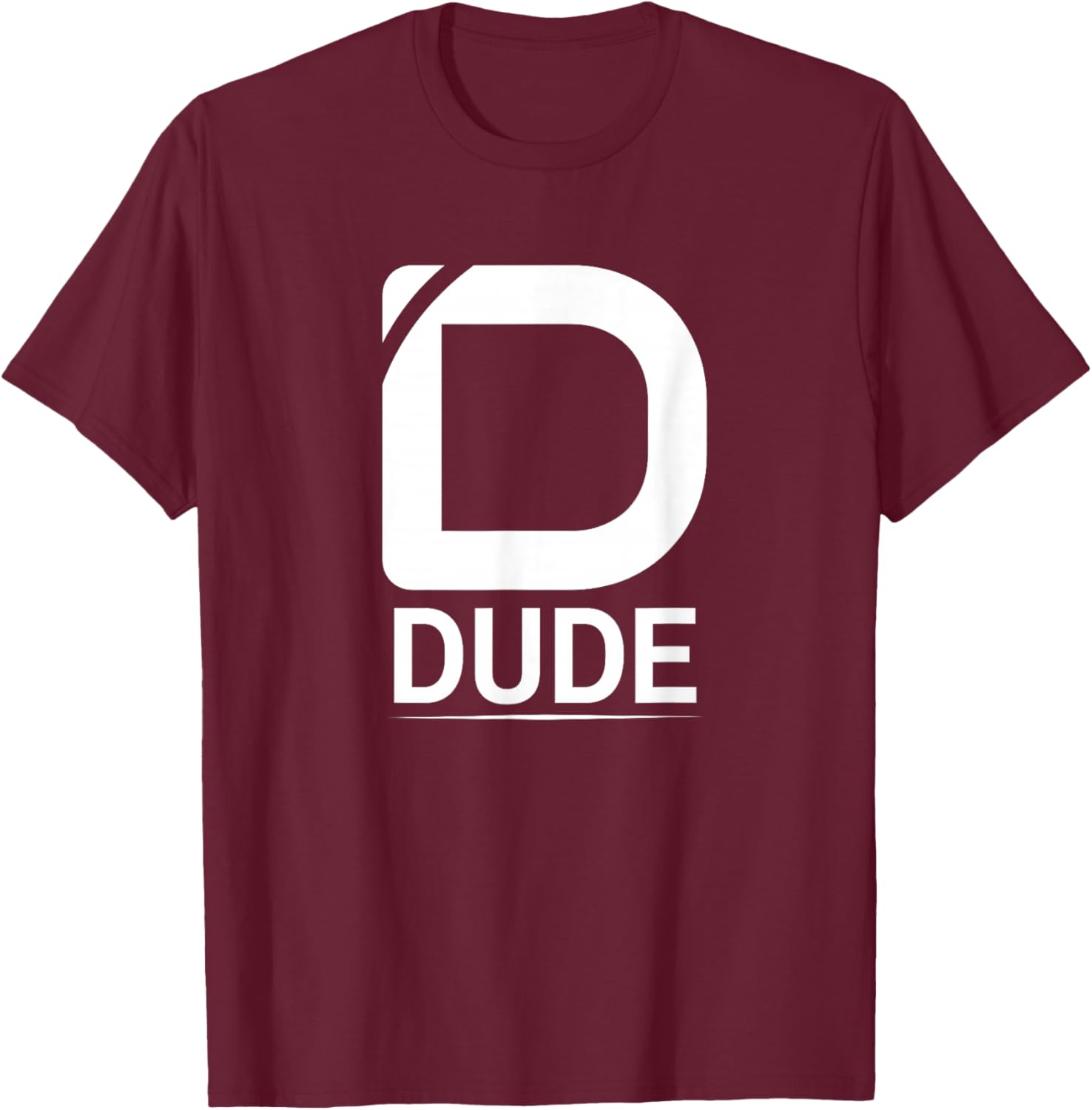 Dude Shirt Dude Merchandise Boys Men Trendy Style Dude T-Shirt - T-Shirt | Maroon