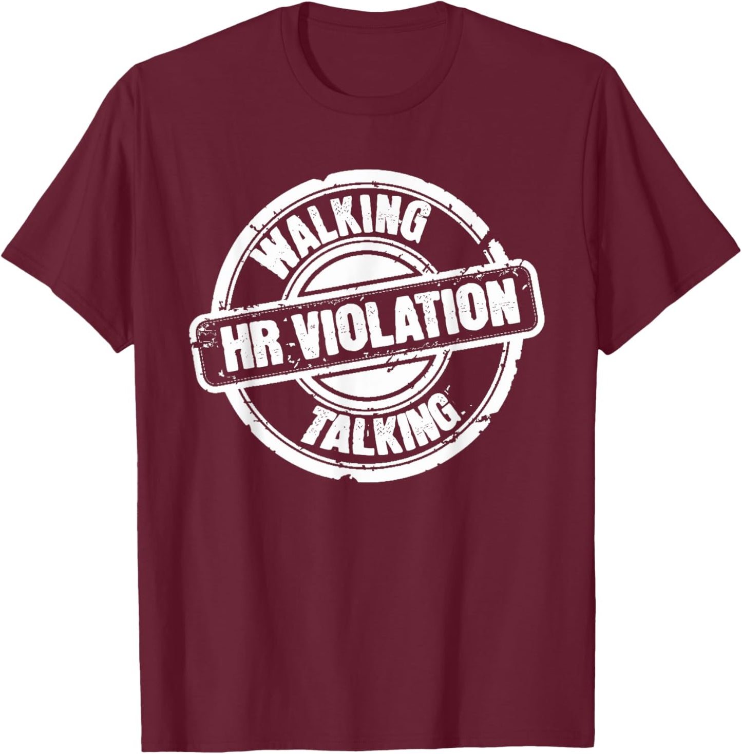 Regional Manager Gift Co. Human Resources Funny Walking Talking HR Violation T-Shirt - T-Shirt | Maroon