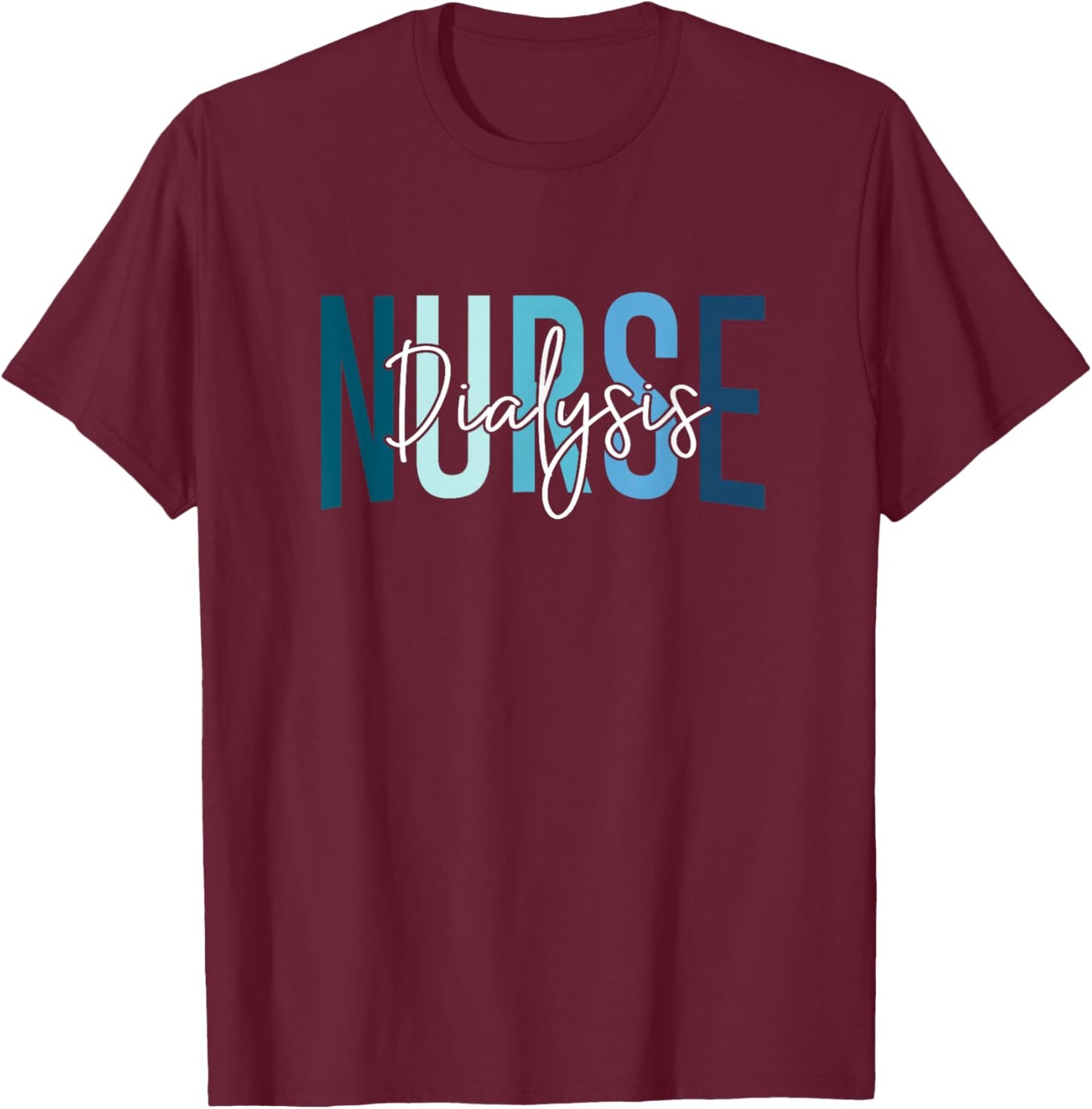 Vintage Dialysis Nurse Appreciation Day Apparel Funny Dialysis Nurse , -Adults, Black, Small, Short Sleeve, , Nursing, Novelty T-Shirt - T-Shirt | Maroon
