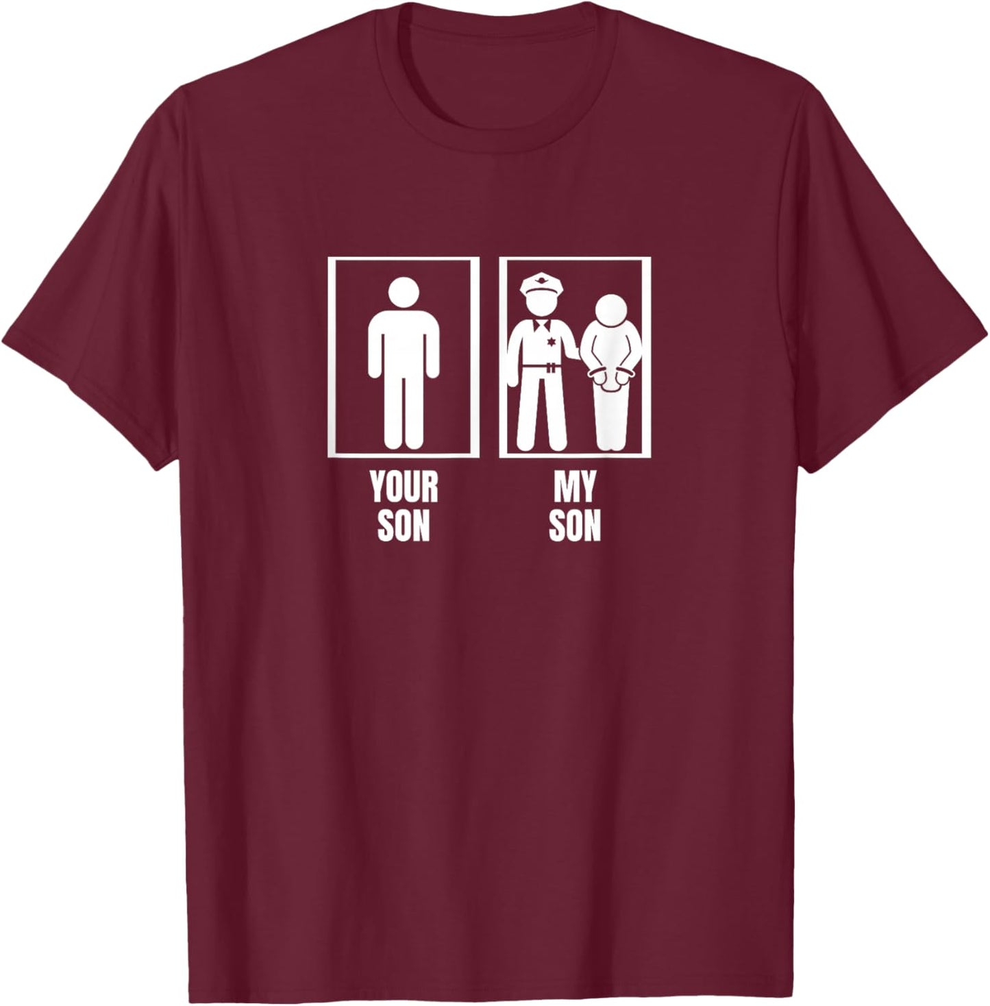 Your Son My Son Dad Father Mom Mother Proud Police Officer T-Shirt - T-Shirt | Maroon
