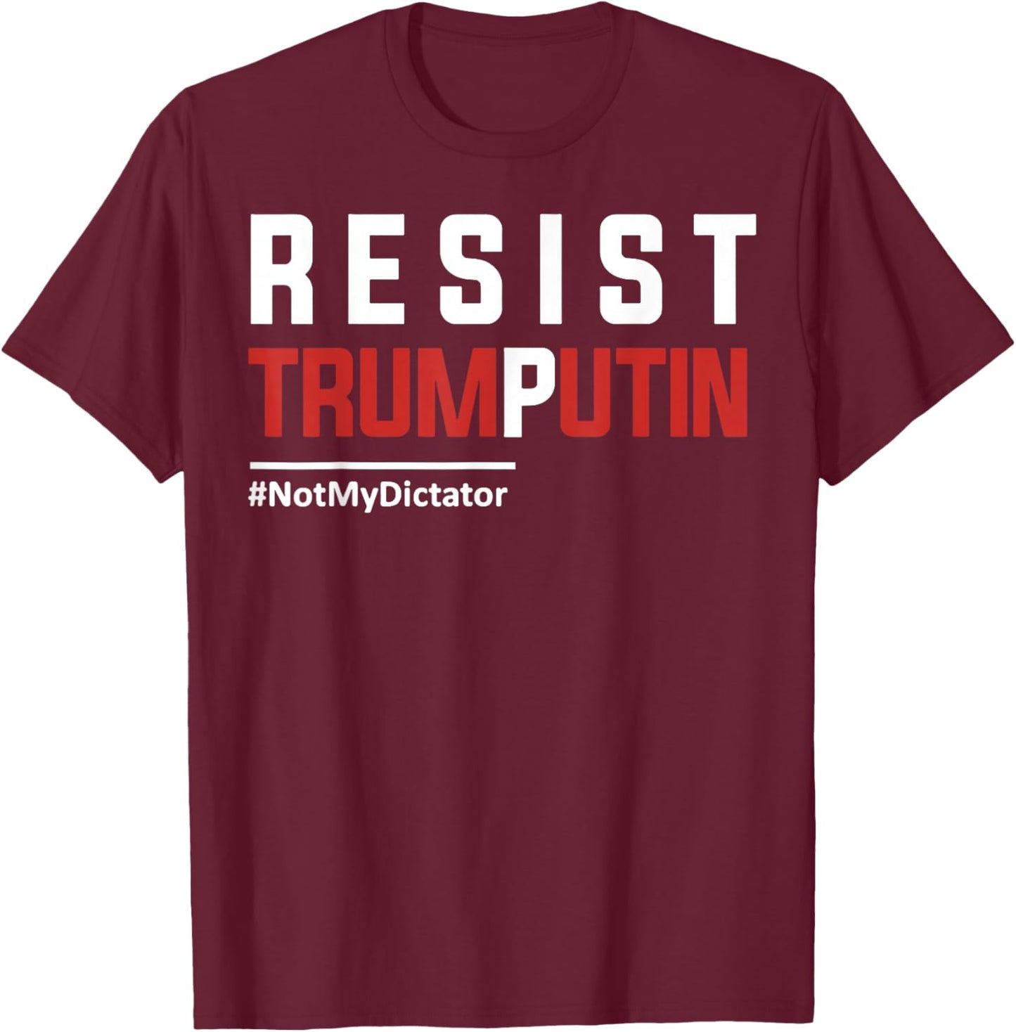 Resist Trump Putin T-Shirt - T-Shirt | Maroon