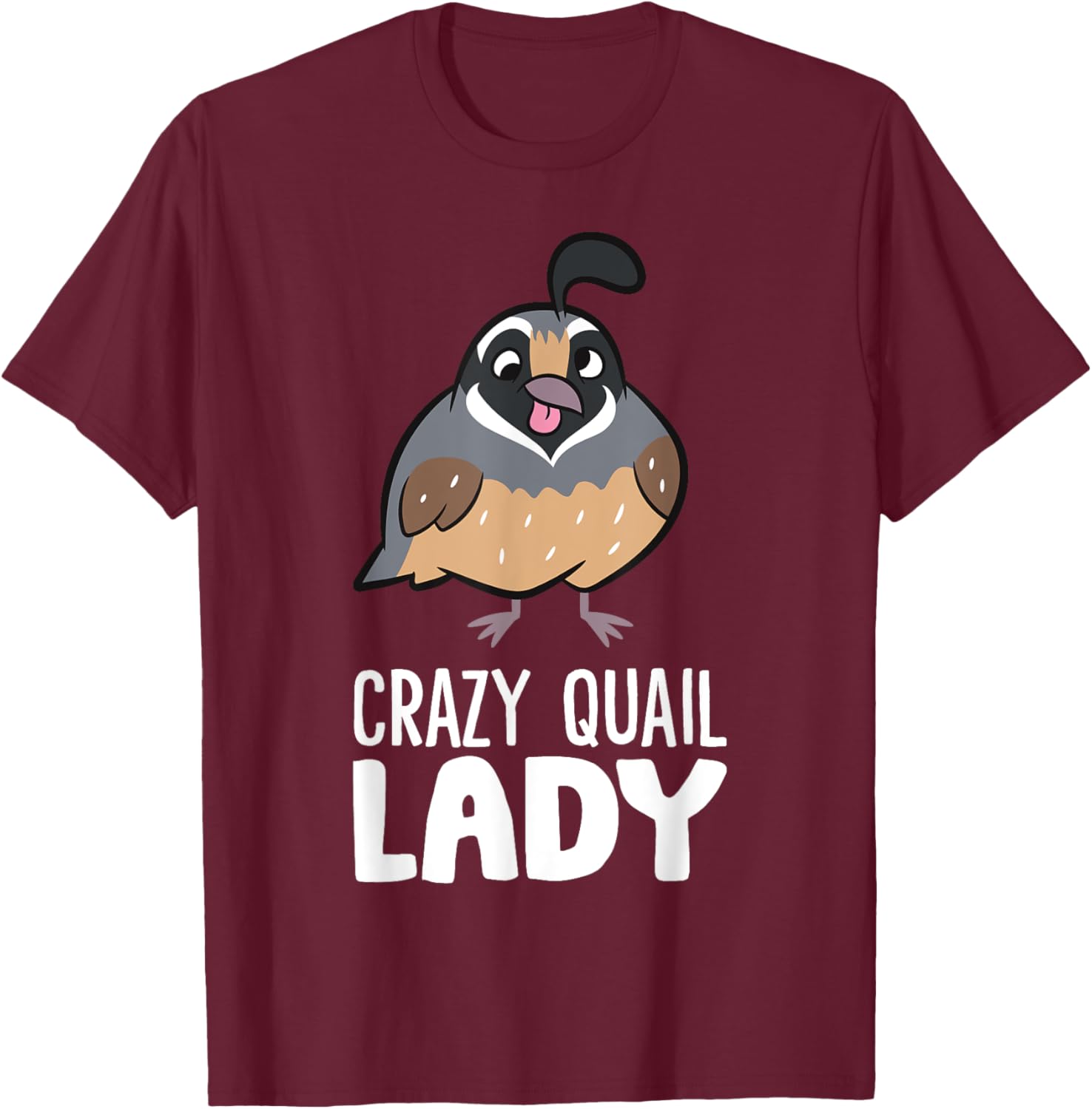 Crazy Quail Lady Women Cute Common Quail T-Shirt - T-Shirt | Maroon