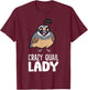 Crazy Quail Lady Women Cute Common Quail T-Shirt - T-Shirt | Maroon