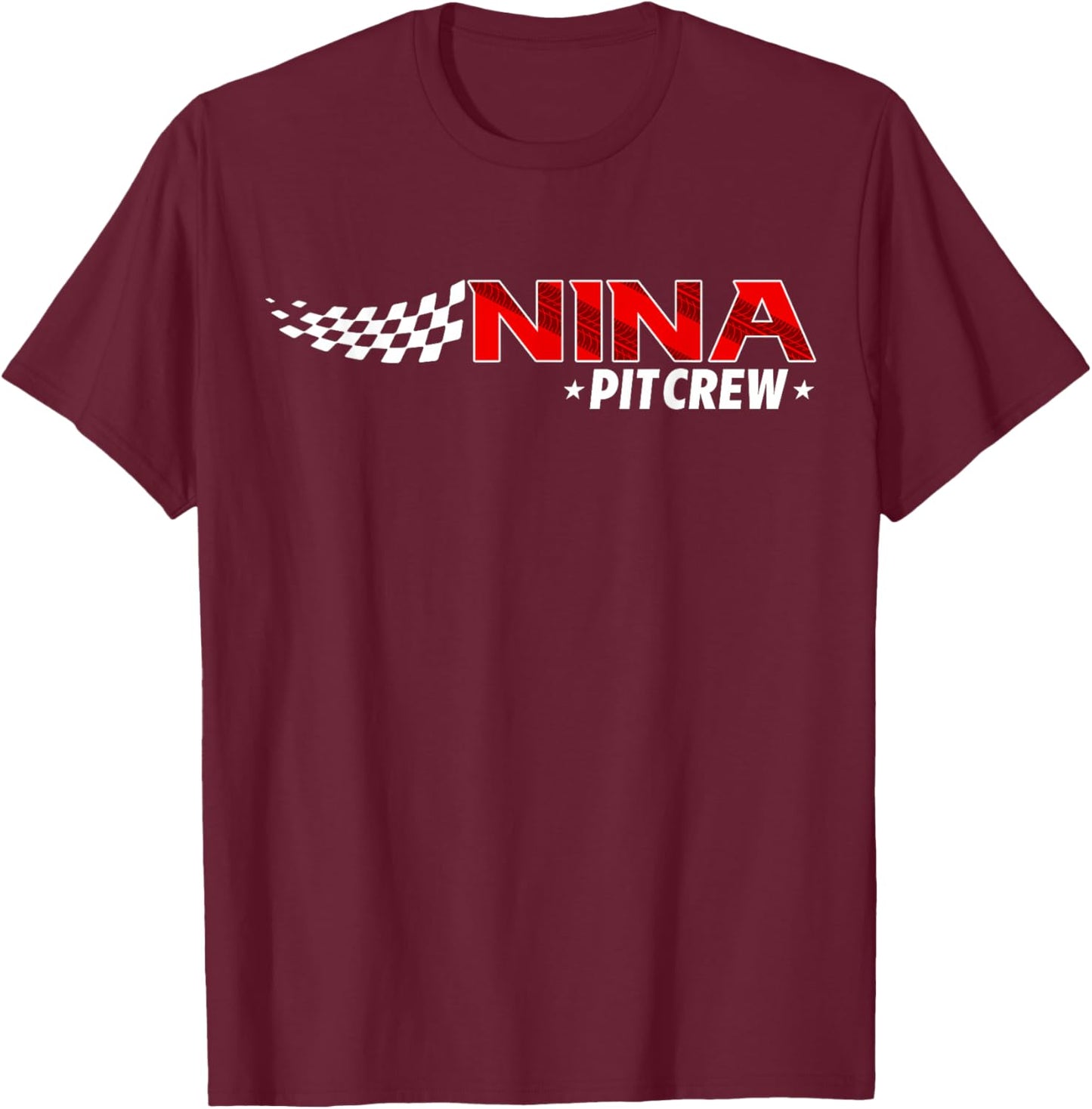Race Car Birthday Party Racing Family Nina Pit Crew T-Shirt - T-Shirt | Maroon