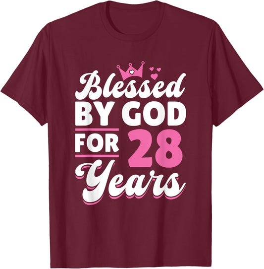 28th Birthday Woman Girl Blessed By God For 28 Years T-Shirt - T-Shirt | Maroon