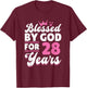 28th Birthday Woman Girl Blessed By God For 28 Years T-Shirt - T-Shirt | Maroon