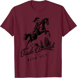 Buck Around And Find Out T-Shirt - T-Shirt | Maroon
