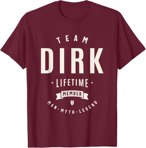 Team Dirk Lifetime Member Funny Name Dirk T-Shirt - T-Shirt | Maroon