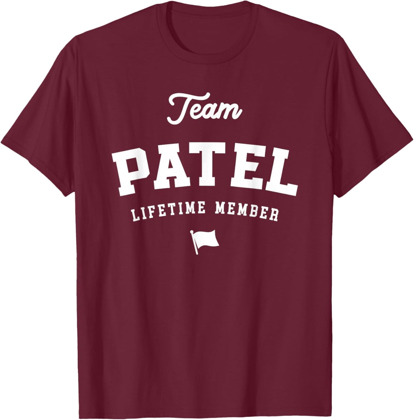 Team Patel Lifetime Member Funny Name Patel T-Shirt - T-Shirt | Maroon
