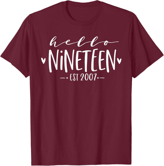 Hello Nineteen Est 2007 19th Birthday Women 19-Year-Old T-Shirt - T-Shirt | Maroon
