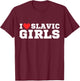 I love slavic girls | y2k | red heart | love | slavic T-Shirt - T-Shirt | Maroon