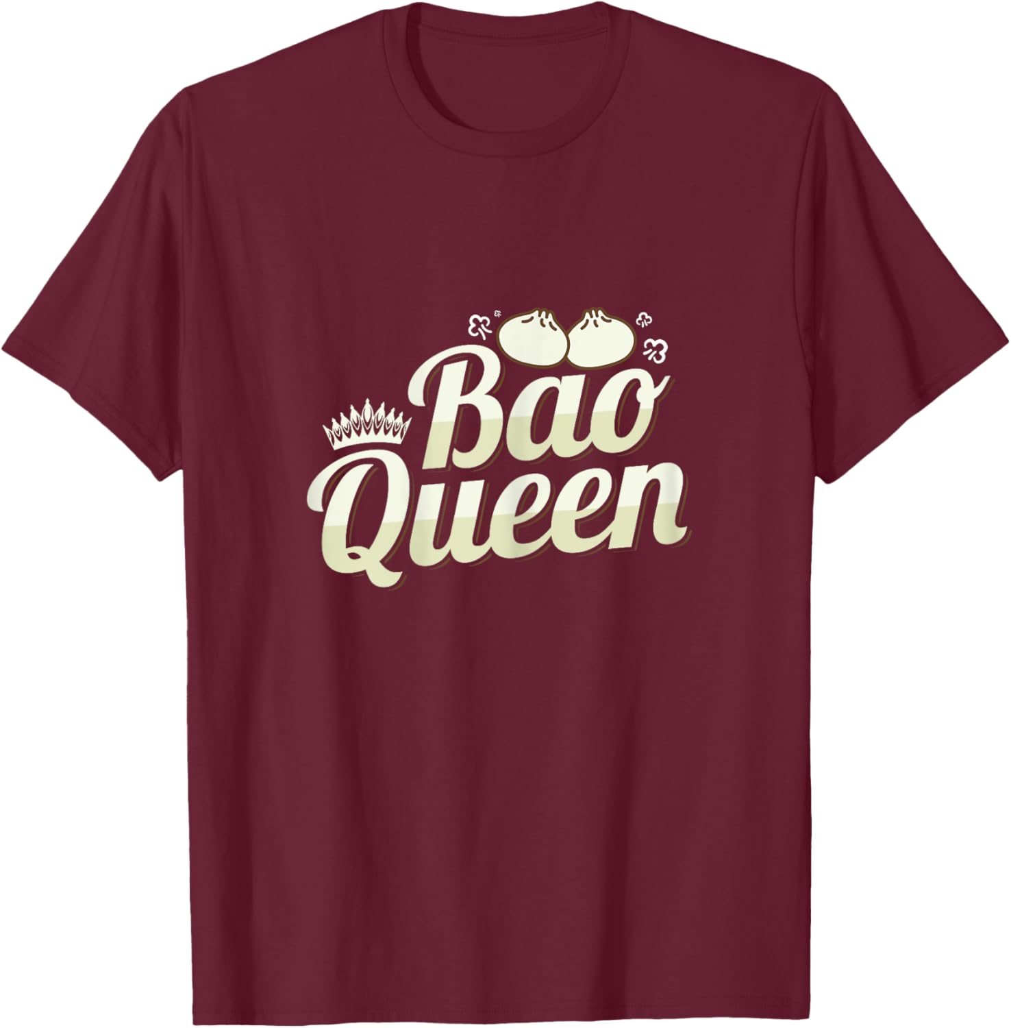 Bao Queen Design for a Bao Bun maker T-Shirt - T-Shirt | Maroon