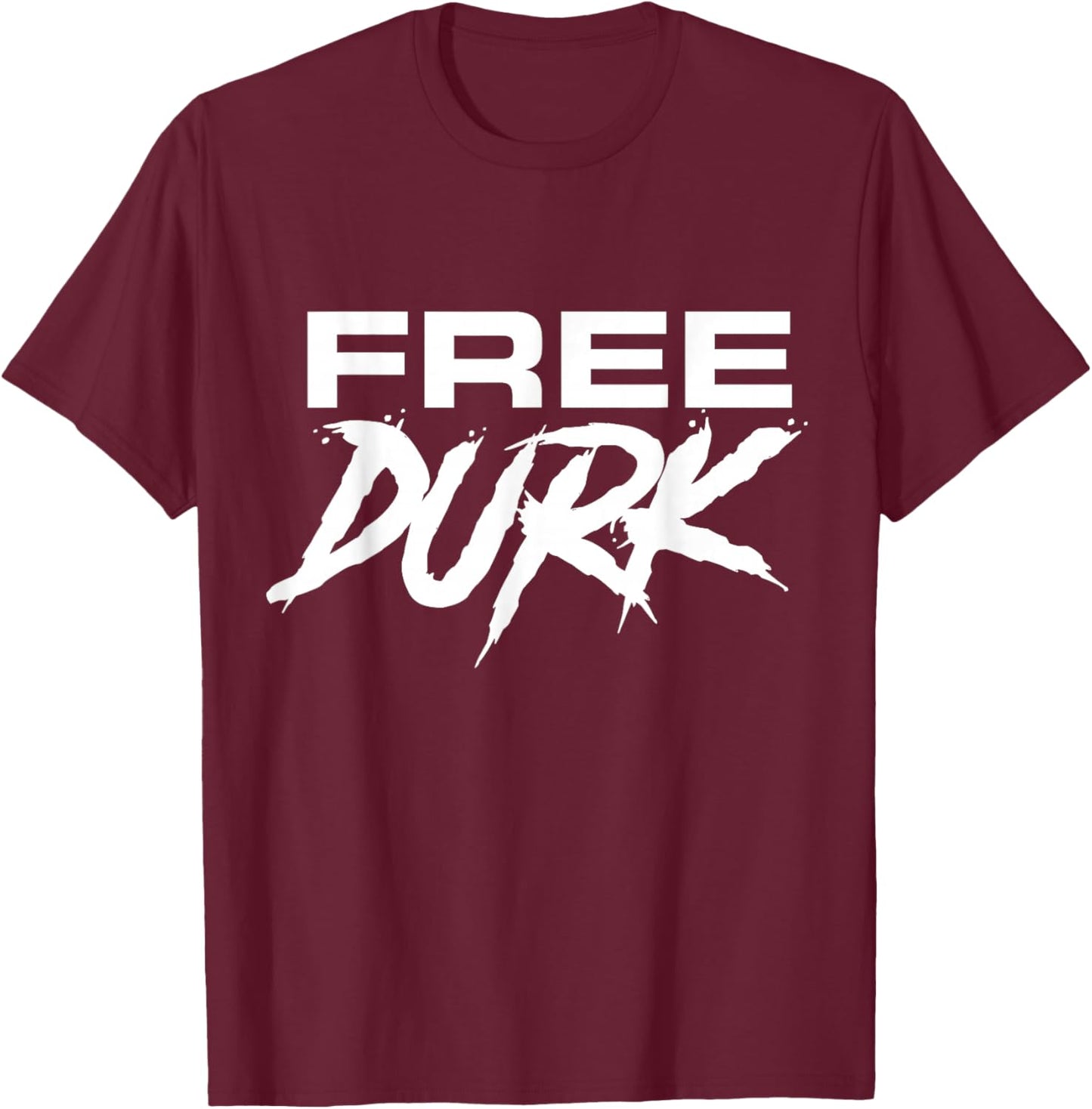 Free Durk, Free Durkio, Free Durk Shirt, Free Durkio T-Shirt - T-Shirt | Maroon