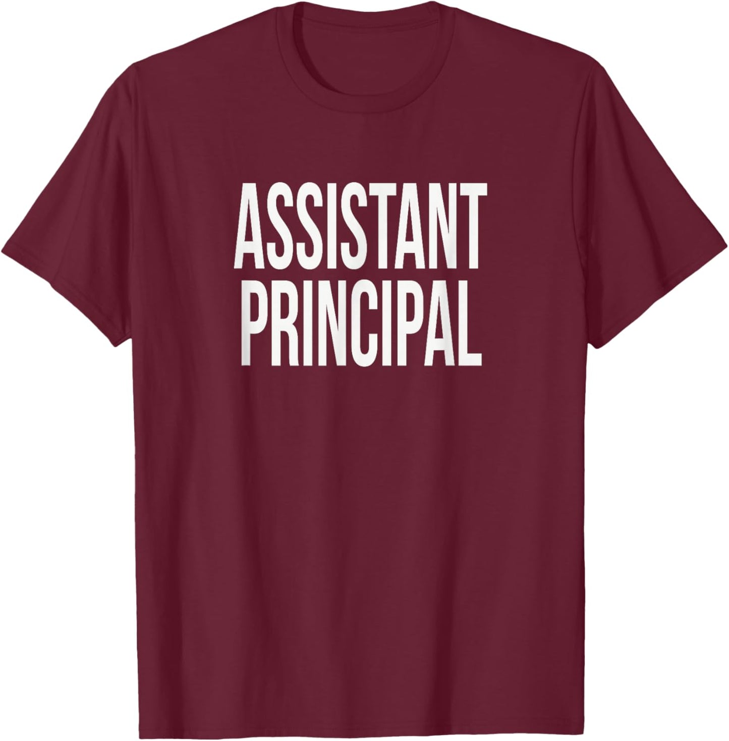 Assistant Principal Appreciation Day for Work Week T-Shirt - T-Shirt | Maroon